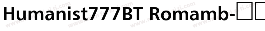 Humanist777BT Romamb字体转换